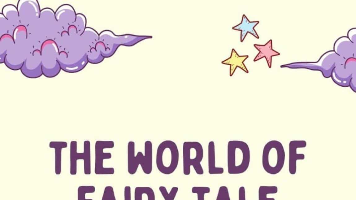 The world of fairy tale characters isimli projemiz başlamıştır